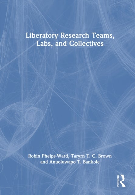 Liberatory Research Teams, Labs, and Collectives