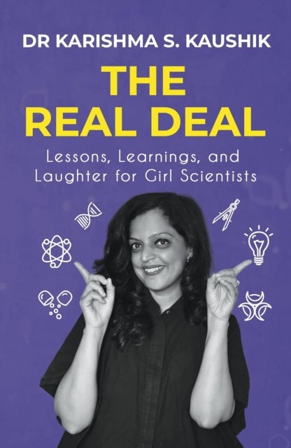 The Real Deal - Lessons, Learnings, And Laughter For Girl Scientists