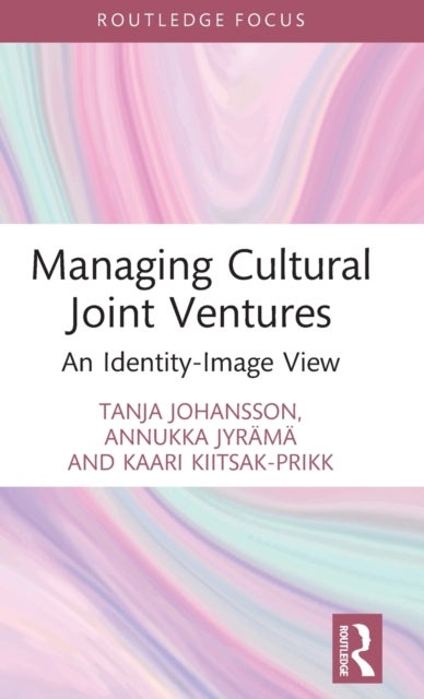 Managing Cultural Joint Ventures - An Identity-Image View