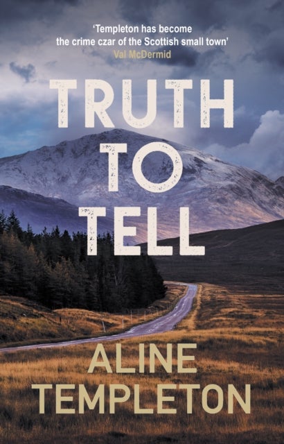 Truth to Tell - The enthralling Scottish crime thriller