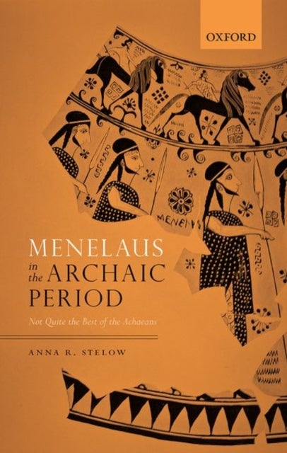 Menelaus in the Archaic Period - Not Quite the Best of the Achaeans