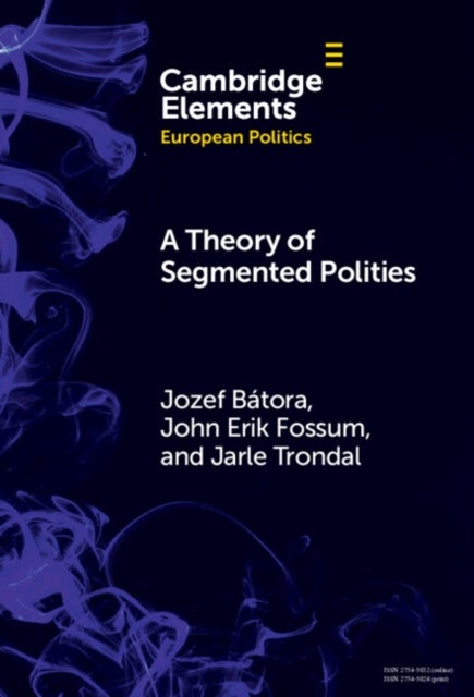 A Theory of Segmented Polities - The European Union in Perspective