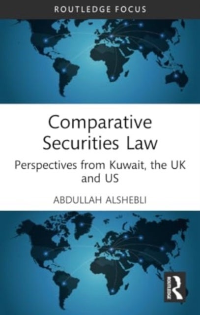 Comparative Securities Law - Perspectives from Kuwait, the UK and US
