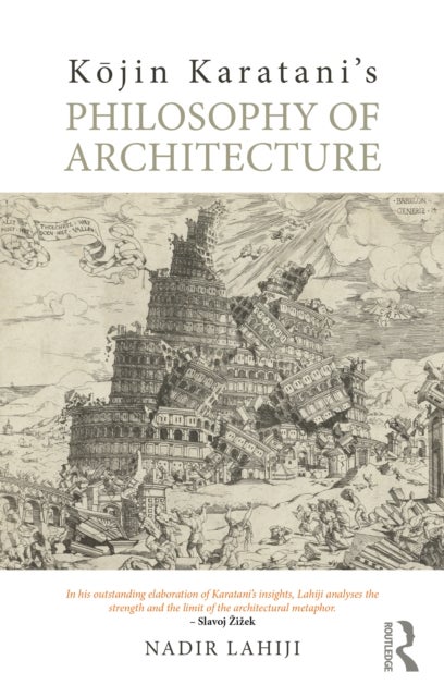 Kojin Karatani¿s Philosophy of Architecture