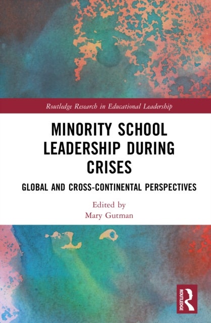 Minority School Leadership during Crises - Global and Cross-Continental Perspectives