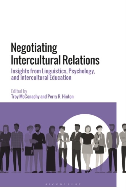 Negotiating Intercultural Relations - Insights from Linguistics, Psychology, and Intercultural Education
