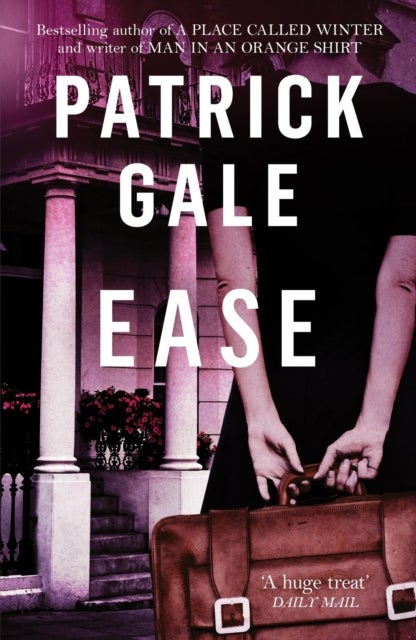 Ease - A gentle, quirky novel of 1980s London and English eccentrics
