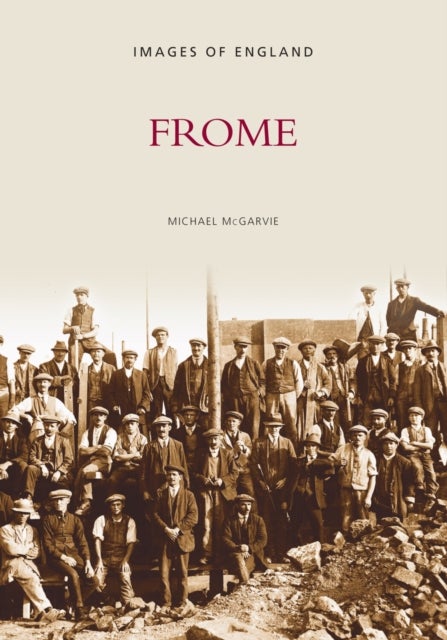 Around Frome - Images of England