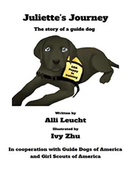 Juliette's Journey - The Story of a Guide Dog