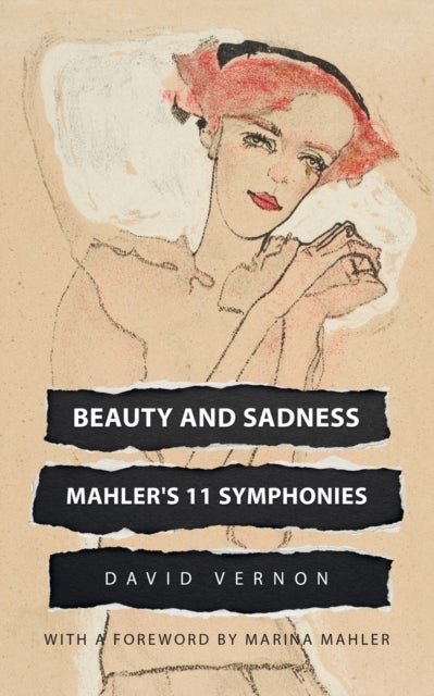 Beauty and Sadness - Mahler's 11 Symphonies