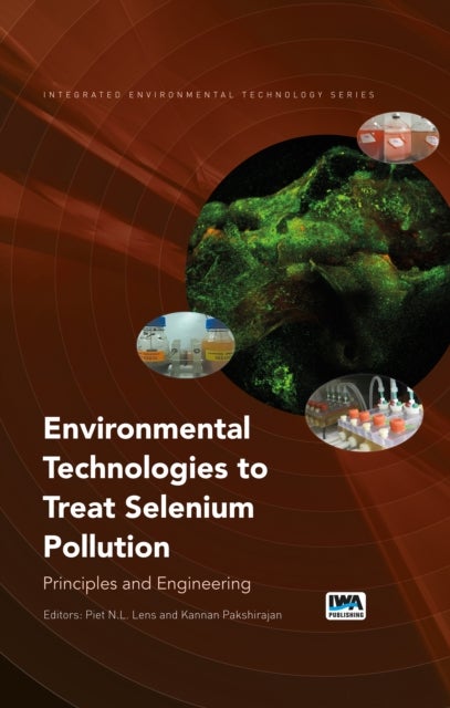 Environmental Technologies to Treat Selenium Pollution - Principles and Engineering