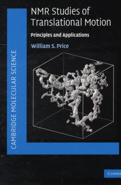 NMR Studies of Translational Motion - Principles and Applications