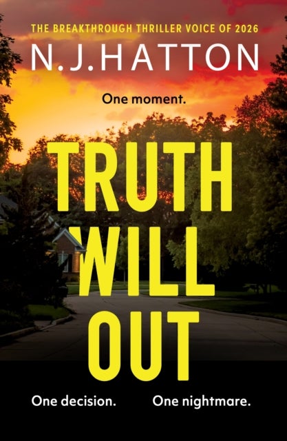Truth Will Out - A fast-paced, read-in-one-sitting thriller that will have you hooked