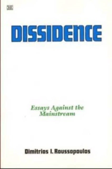 Dissidence - Essays Against the Mainstream