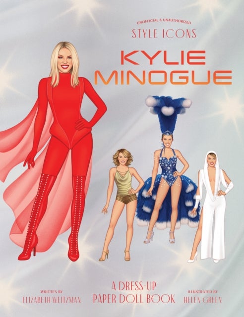 Style Icons: Kylie Minogue - A Dress-Up Paper Doll Book