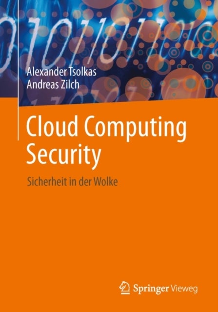 It-Sicherheit Im Cloud-Zeitalter - Konzepte Fur Die Private Cloud, Mobile Computing, Big Data Und Das Social Web