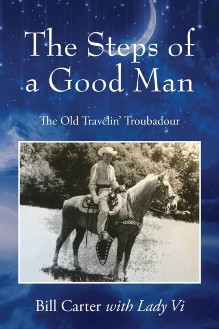 The Steps of a Good Man - The Old Travelin' Troubadour