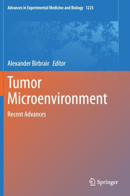 Tumor Microenvironment - Recent Advances