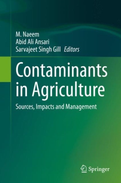 Contaminants in Agriculture - Sources, Impacts and Management