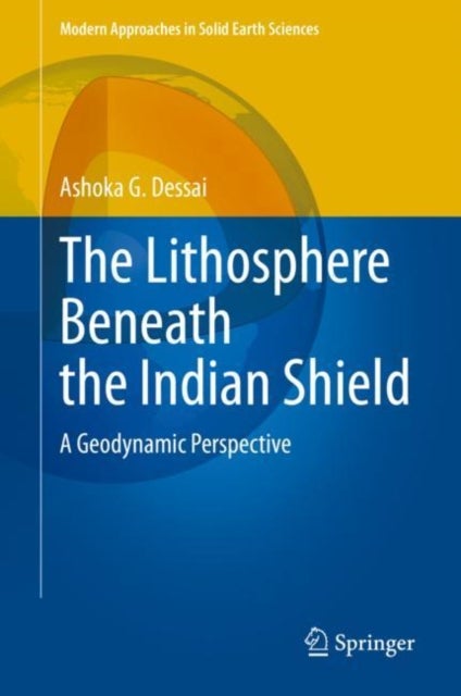 The Lithosphere Beneath the Indian Shield - A Geodynamic Perspective
