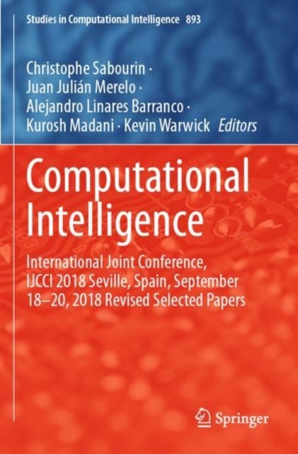 Computational Intelligence - International Joint Conference, IJCCI 2018 Seville, Spain, September 18–20, 2018 Revised Selected Papers