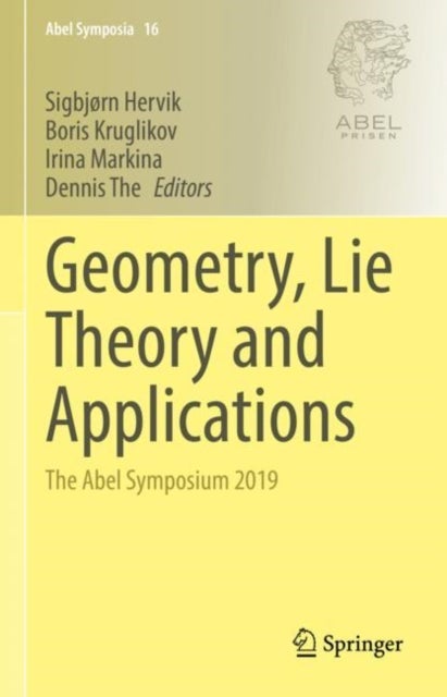 Geometry, Lie Theory and Applications - The Abel Symposium 2019