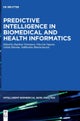 Predictive Intelligence in Biomedical and Health Informatics