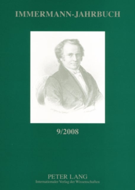 Immermann-Jahrbuch 9/2008 - Beitraege Zur Literatur- Und Kulturgeschichte Zwischen 1815 Und 1840