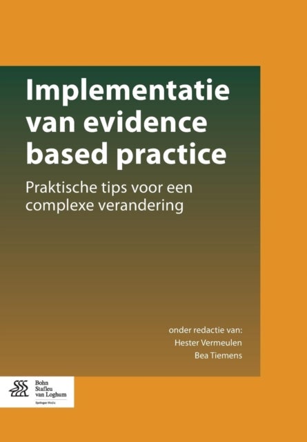 Implementatie Van Evidence Based Practice - Praktische Tips Voor Een Complexe Verandering