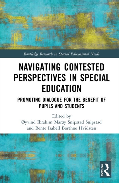 Navigating Contested Perspectives in Special Education - Promoting Dialogue for the Benefit of Pupils and Students
