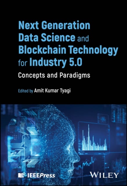 Next Generation Data Science and Blockchain Technology for Industry 5.0 - Concepts and Paradigms