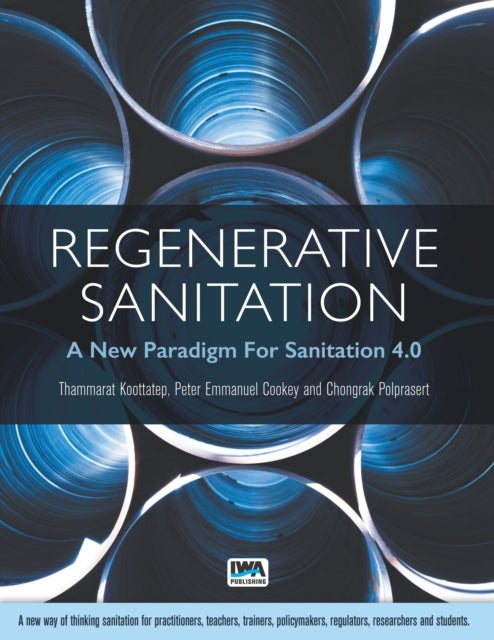Regenerative Sanitation - A New Paradigm For Sanitation 4.0