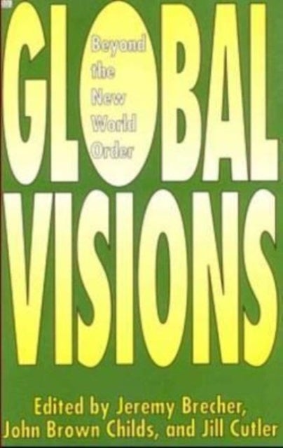 Global Visions - Beyond the New World Order