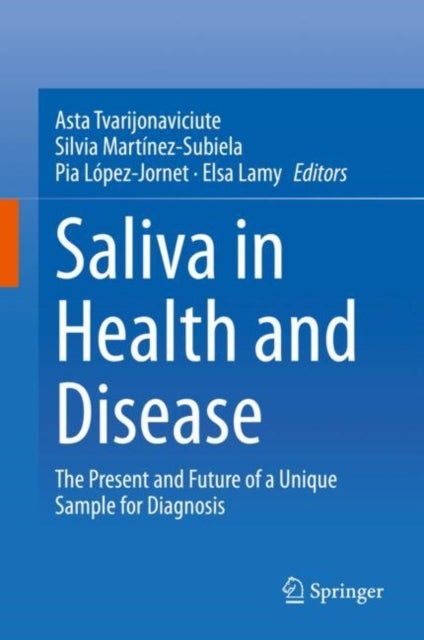 Saliva in Health and Disease - The Present and Future of a Unique Sample for Diagnosis