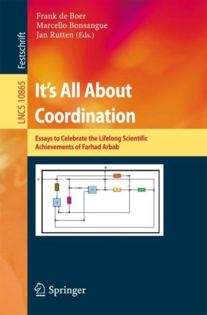 It's All About Coordination - Essays to Celebrate the Lifelong Scientific Achievements of Farhad Arbab