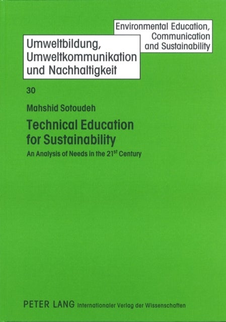 Technical Education for Sustainability - An Analysis of Needs in the 21 st  Century