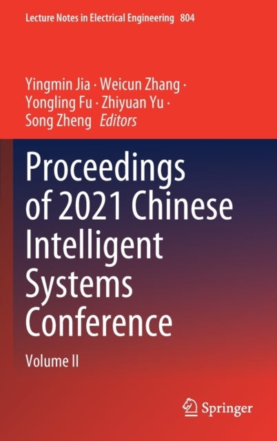 Proceedings of 2021 Chinese Intelligent Systems Conference - Volume II