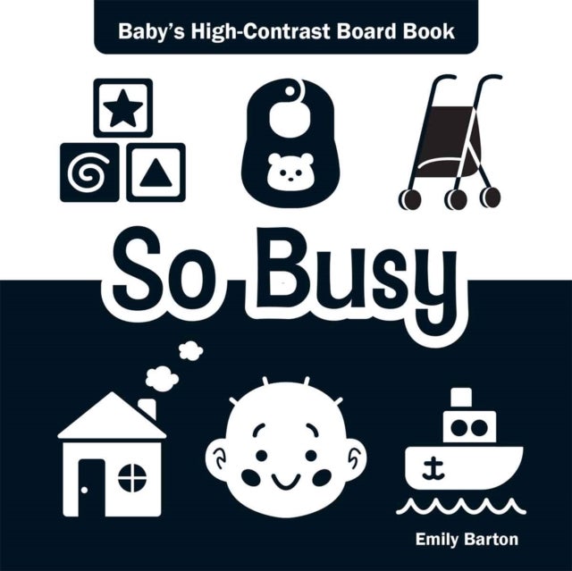 So Busy - Baby's High-Contrast Board Book