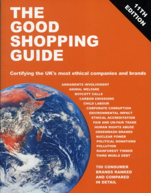 The Good Shopping Guide - Certifying the UK's Most Ethical Companies and Brands