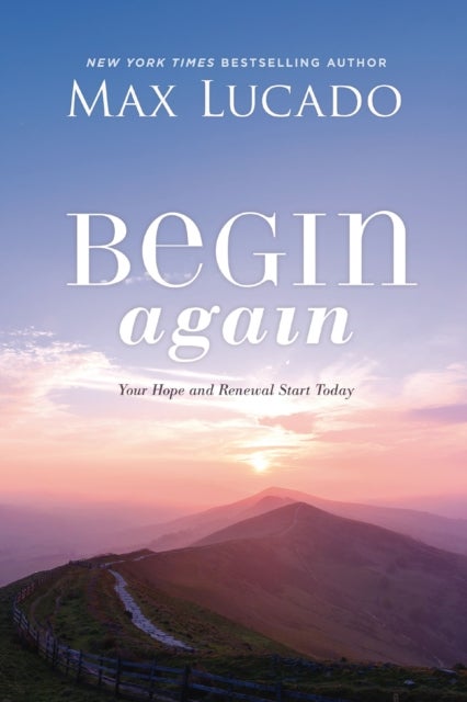 Begin Again - Your Hope and Renewal Start Today