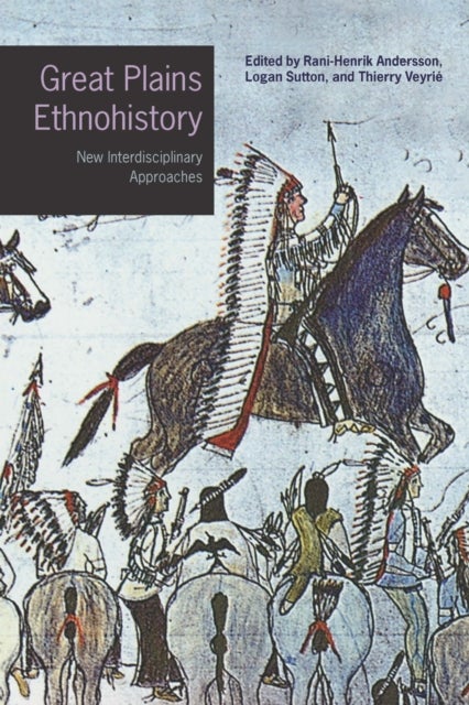 Great Plains Ethnohistory - New Interdisciplinary Approaches