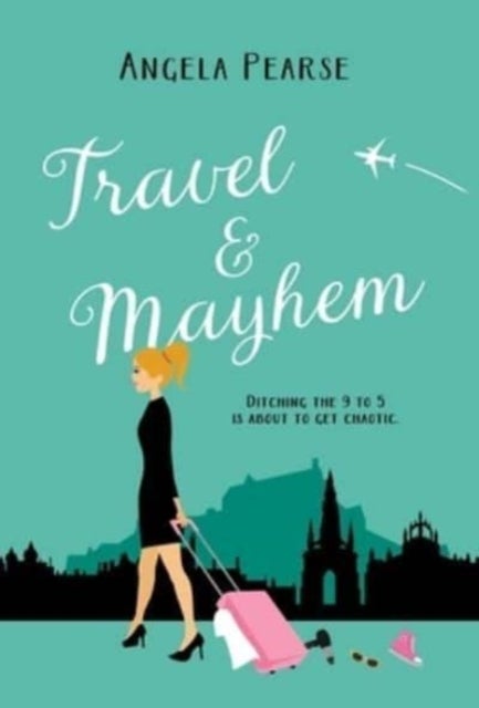 Travel & Mayhem - A funny, friends to lovers holiday rom-com.