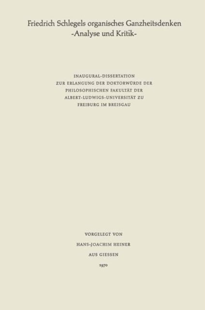 Friedrich Schlegels organisches Ganzheitsdenken - Analyse und Kritik