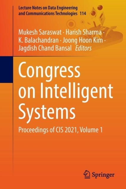 Congress on Intelligent Systems - Proceedings of CIS 2021, Volume 1