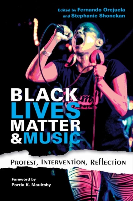 Black Lives Matter and Music - Protest, Intervention, Reflection