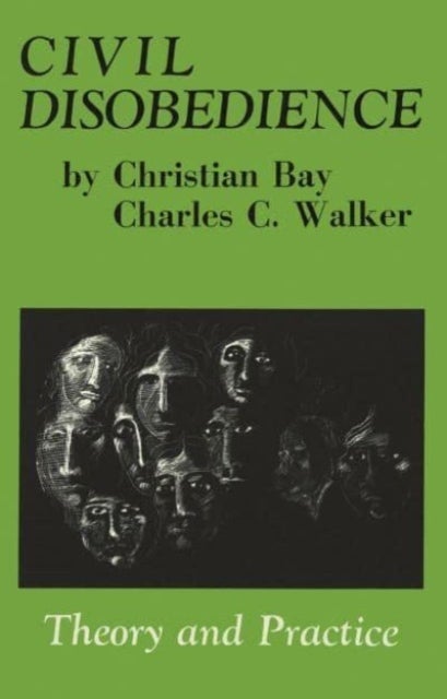 Civil Disobedience - Theory and Practice