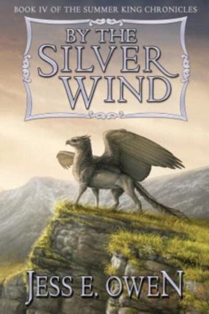By the Silver Wind - Book IV of the Summer King Chronicles