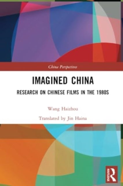Imagined China - Research on Chinese Films in the 1980s