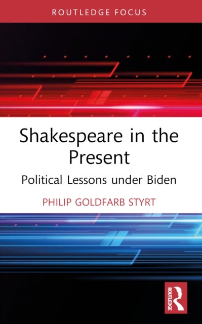 Shakespeare in the Present - Political Lessons under Biden