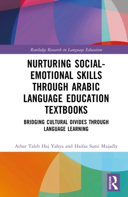 Arabic Language Education Textbooks - Nurturing Social-Emotional Skills and Bridging Cultural Divides through Language Learning